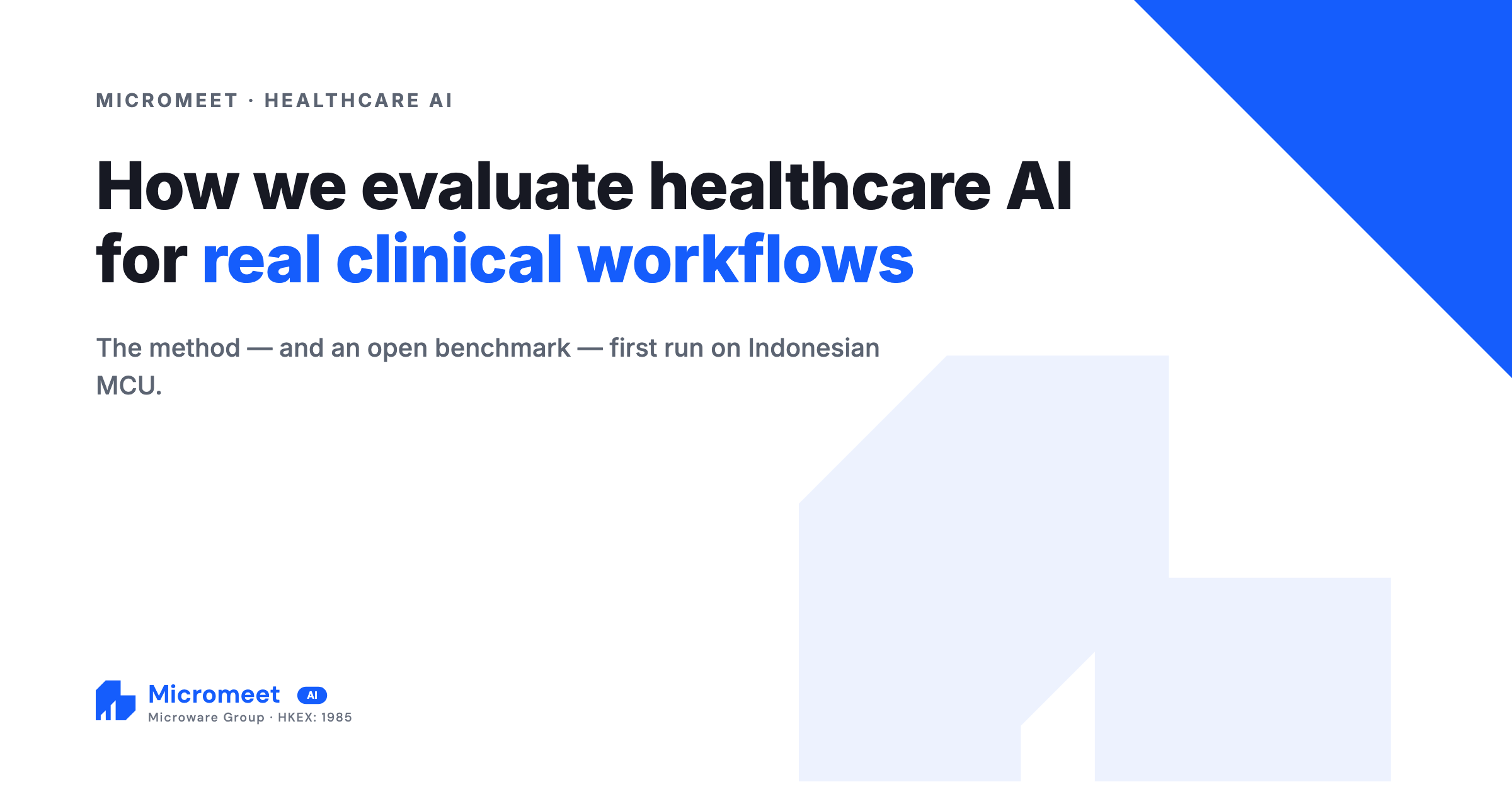 How We Evaluate Whether a Healthcare AI Is Ready for Real Clinical Workflows