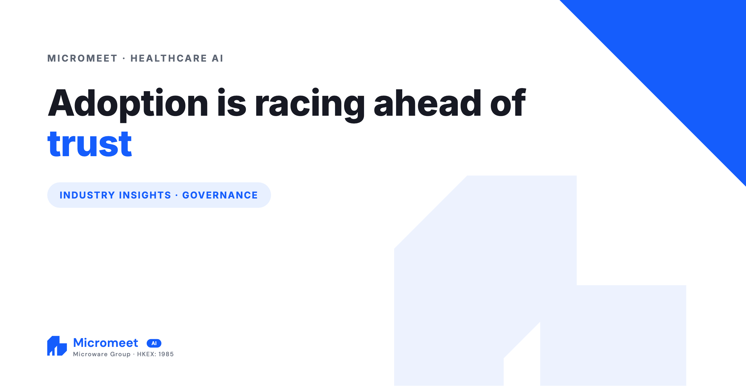 The healthcare AI trust gap is a governance problem