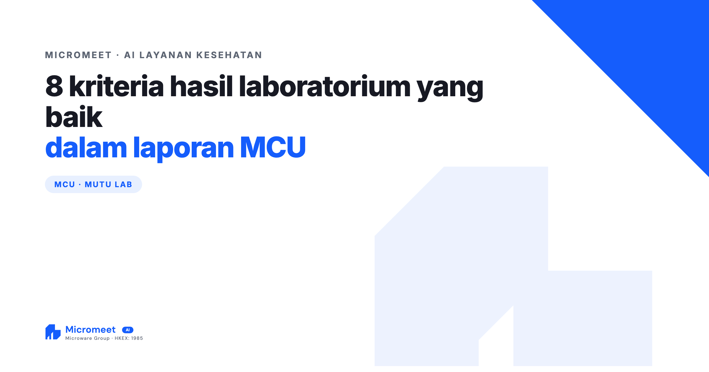 8 Kriteria Hasil Laboratorium yang Baik dalam Laporan MCU