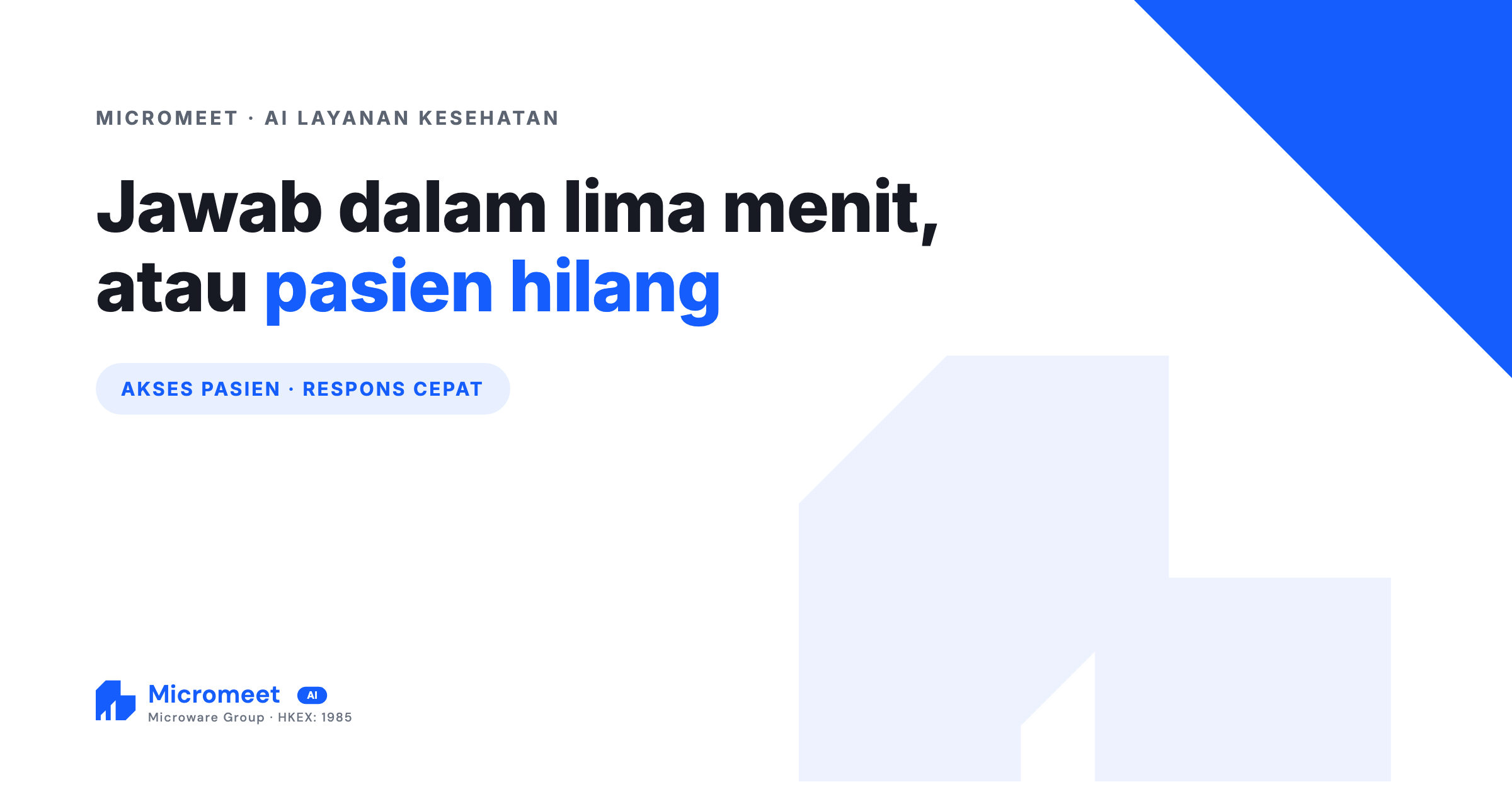 Setiap pasien yang menunggu sehari untuk dijawab kemungkinan besar sudah hilang